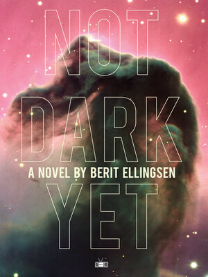 cover image of Not Dark Yet